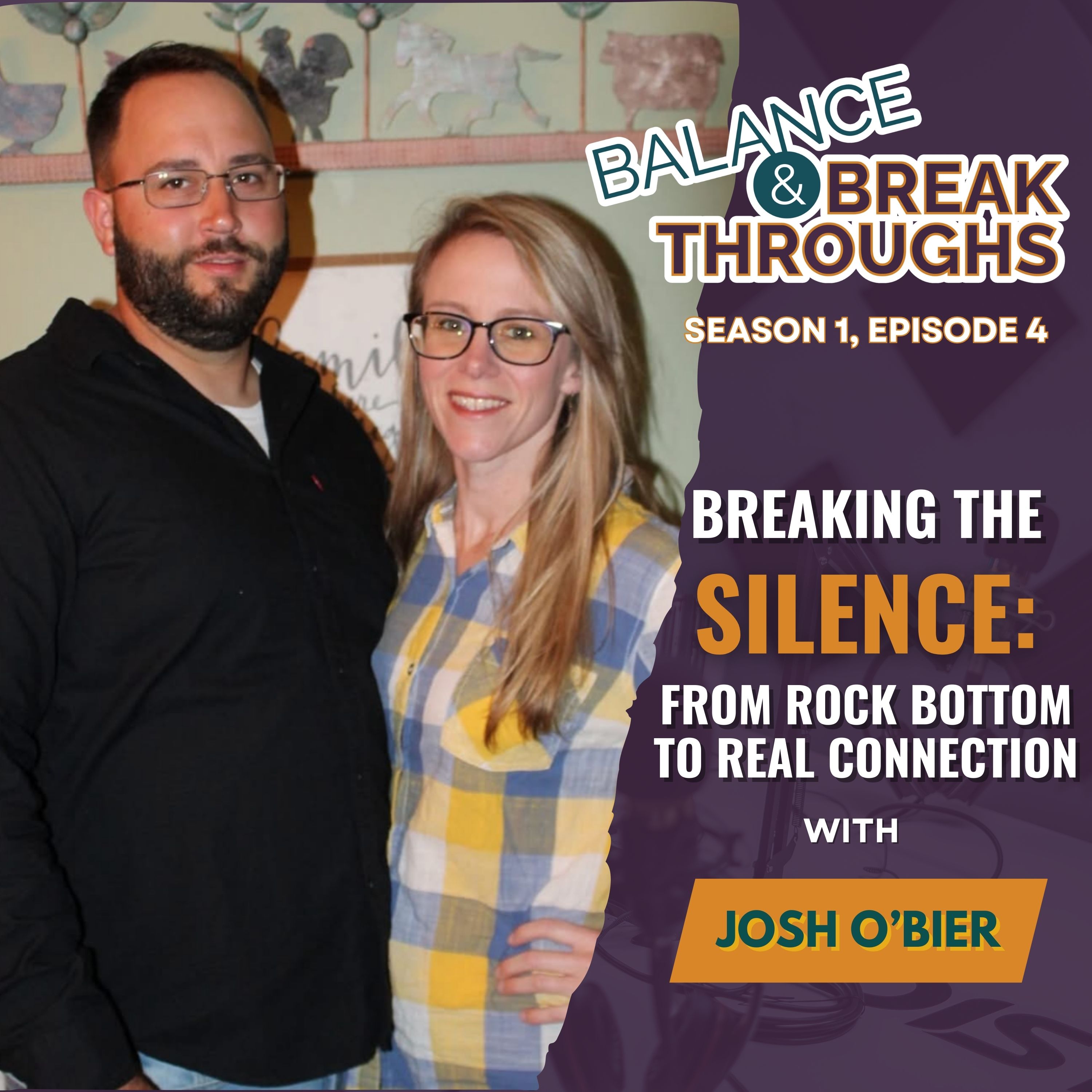 Breaking_The_Silence_with_Josh_OBier_Balance_and_Breakthroughs_Podcast_Wil_Singleton