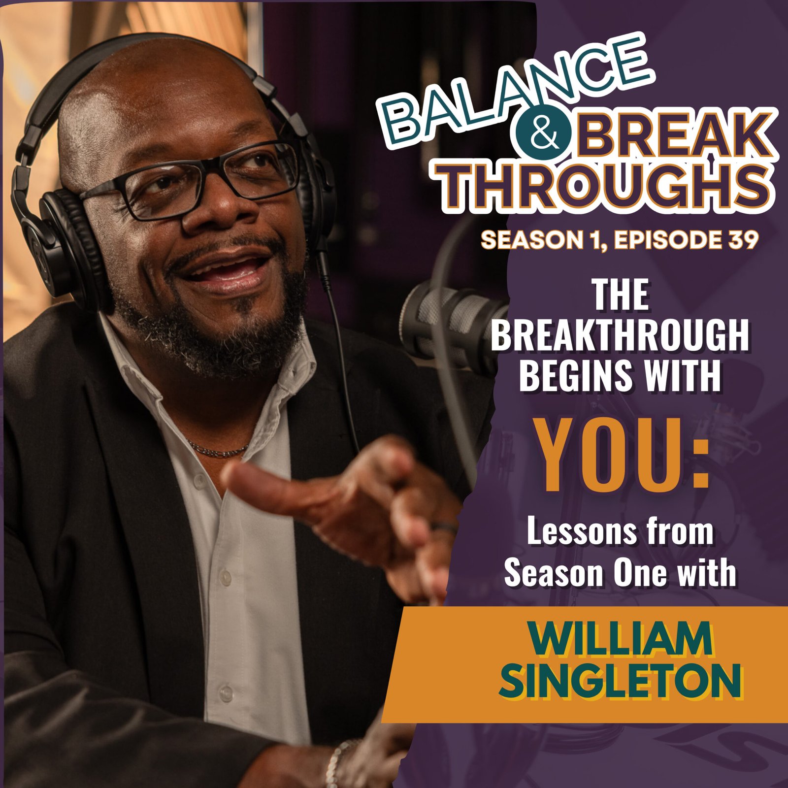 The_Breakthrough_Begins_with_You_Lessons_from_Season_One_Balance_and_Breakthroughs_Wil_Singleton_S1EP39